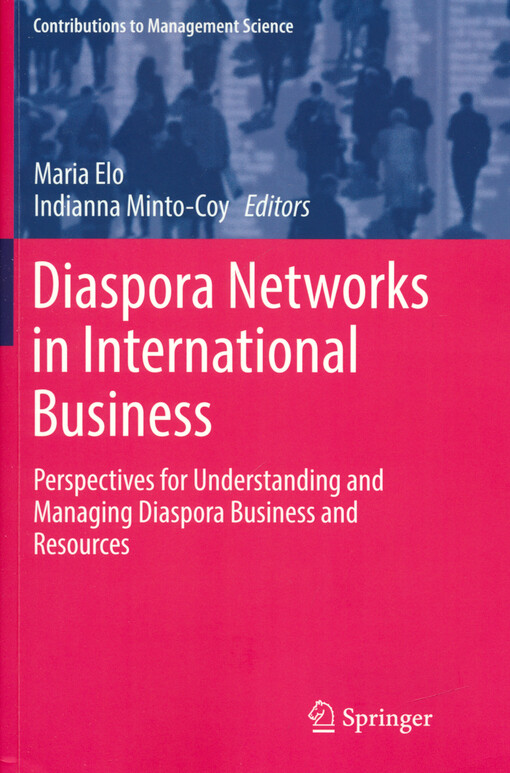 Diaspora networks in international business : perspectives for understanding and managing diaspora business and resources