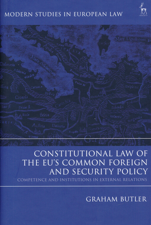 Constitutional law of the EU's common foreign and security policy : competence and institutions in external relations
