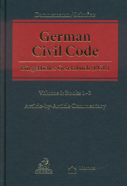 German civil code : Bürgerliches Gesetzbuch (BGB). Volume I, Books 1-3 : §§ 1-1296, article-by-article commentary