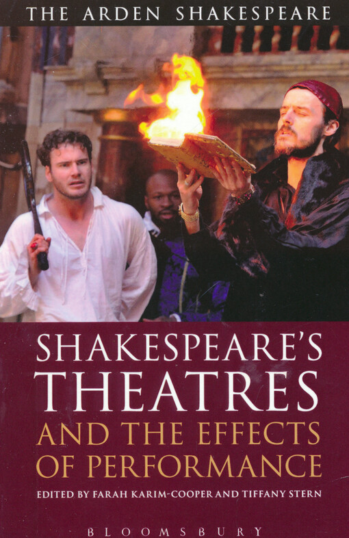 Shakespeare's theatres and the effects of performance