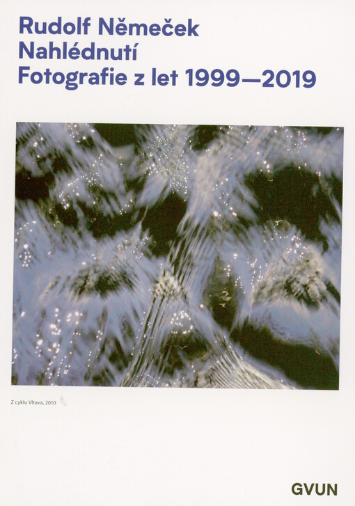 Rudolf Němeček : nahlédnutí : fotografie z let 1999-2019