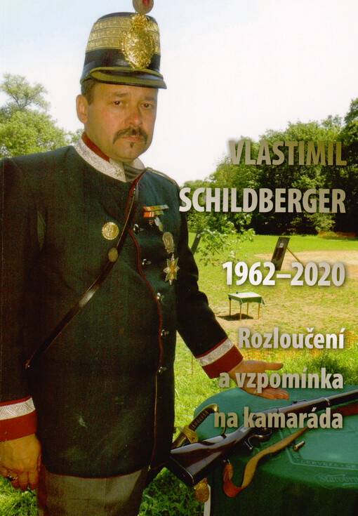 Vlastimil Schildberger : 1962-2020 : rozloučení a vzpomínka na kamaráda