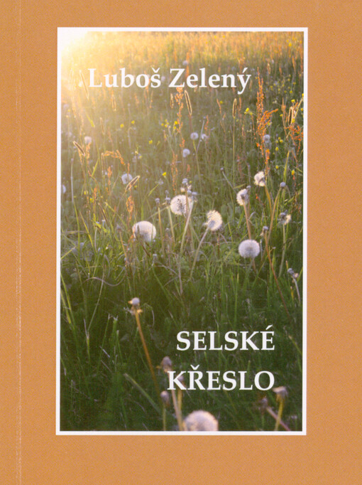 Selské křeslo : (z bukoliky 1970-1978)