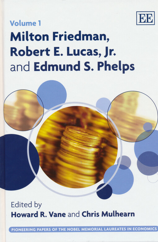 Milton Friedman, Robert E. Lucas, Jr. and Edmund S. Phelps