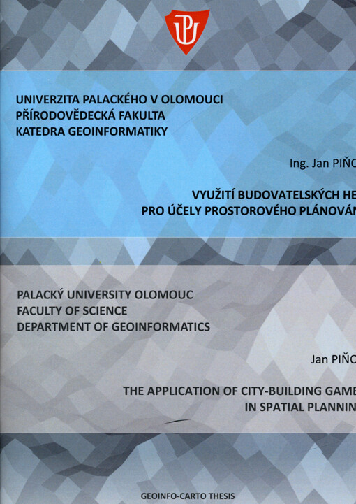 Využití budovatelských her pro účely prostorového plánování : autoreferát disertační práce = The application of city-building games in spatial planning : Ph.D. thesis summary