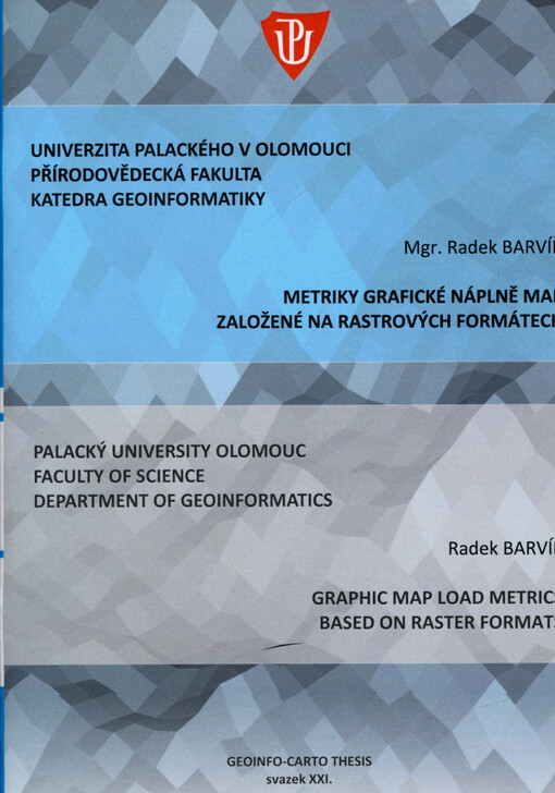 Metriky grafické náplně map založené na rastrových formátech : autoreferát dizertační práce = Graphic map load metrics based on raster formats : Ph.D. thesis summary