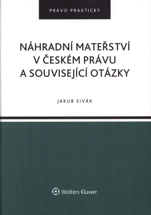 Náhradní mateřství v českém právu a související otázky