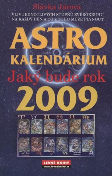 Astrokalendárium, aneb, Jaký bude rok 2009?