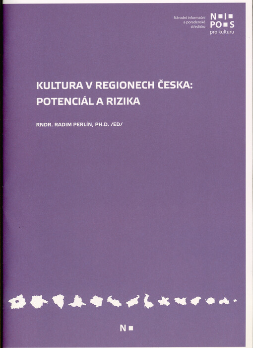 Kultura v regionech Česka : potenciál a rizika