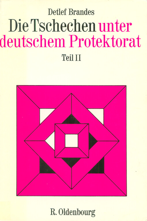Die Tschechen unter deutschem Protektorat. Teil 2, Besatzungspolitik, Kollaboration und Widerstand im Protektorat Böhmen und Mähren von Heydrichs Tod bis zum Prager Aufstand 1942-1945