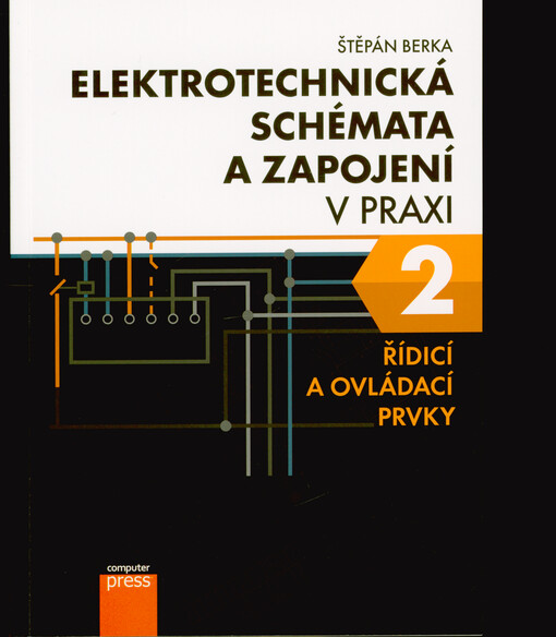 Elektrotechnická schémata a zapojení v praxi. 2, Řídicí a ovládací prvky