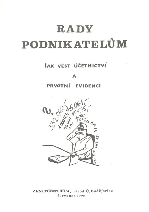 Rady podnikatelům : jak vést účetnictví a prvotní evidenci