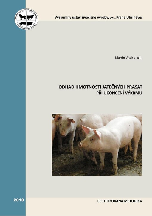 Odhad hmotnosti jatečných prasat při ukončení výkrmu : certifikovaná metodika