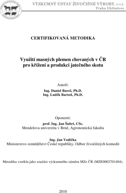 Využití masných plemen chovaných v ČR pro křížení a produkci jatečného skotu : certifikovaná metodika