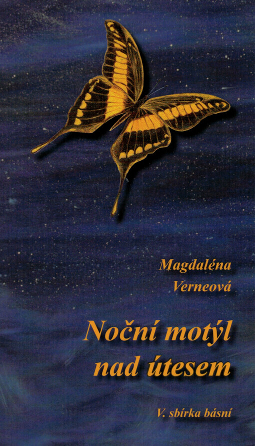 Noční motýl nad útesem : V. sbírka básní