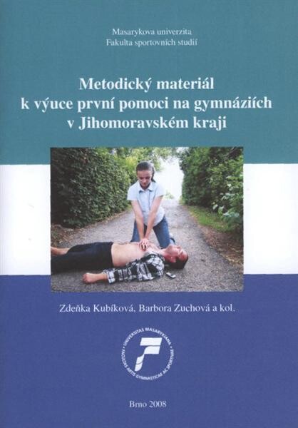 Metodický materiál k výuce první pomoci na gymnáziích v Jihomoravském kraji