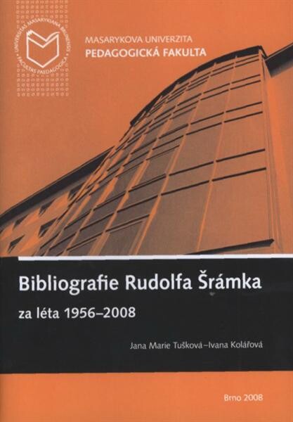 Bibliografie prof. PhDr. Rudolfa Šrámka, CSc., za léta 1956-2008
