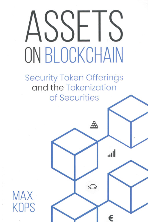 Assets on blockchain : security token offerings and the tokenization of securities