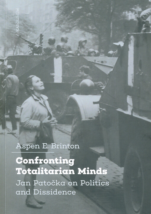 Confronting totalitarian minds: Jan Patočka on politics and dissidence