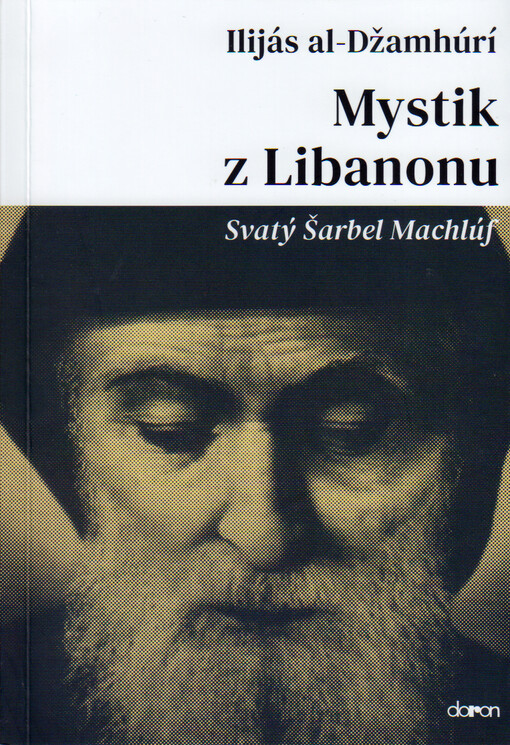 Mystik z Libanonu : svatý Šarbel Machlúf