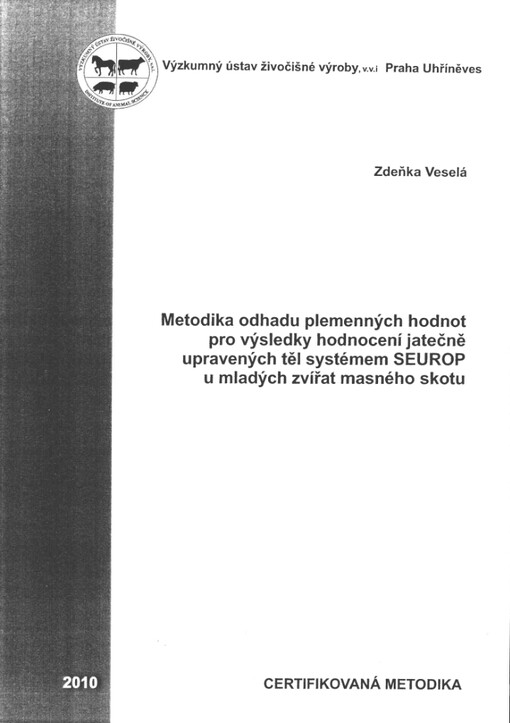 Metodika odhadu plemenných hodnot pro výsledky hodnocení jatečně upravených těl systémem SEUROP u mladých zvířat masného skotu : certifikovaná metodika