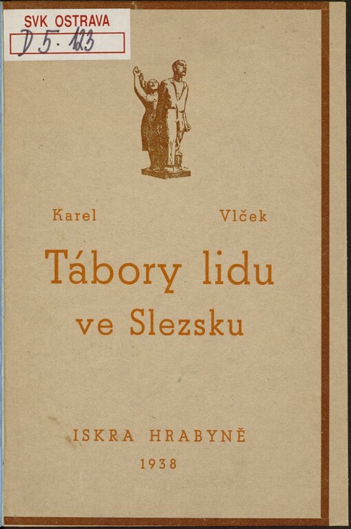 Tábory lidu ve Slezsku :příspěvek k historii kulturního a hospodářského vývoje Slezska