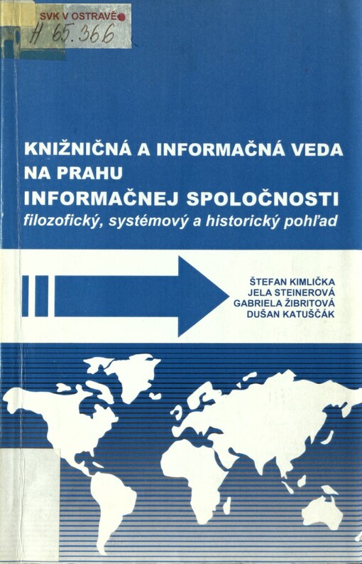 Knižničná a informačná veda na prahu informačnej spoločnosti: filozofický, systémový a historický pohľad