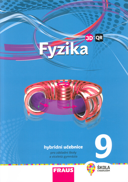 Fyzika 9 : hybridní učebnice pro základní školy a víceletá gymnázia