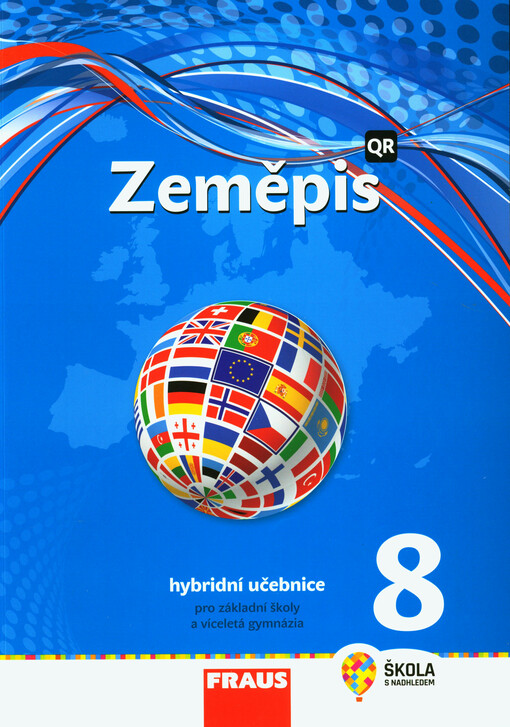 Zeměpis 8 : hybridní učebnice pro základní školy a víceletá gymnázia