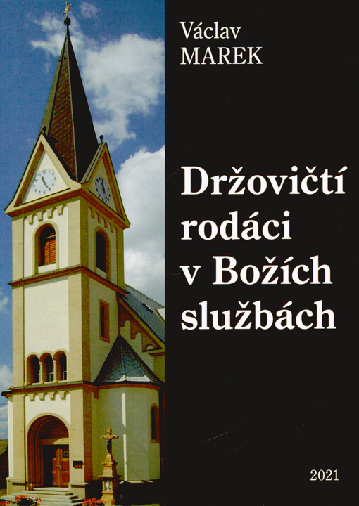 Držovičtí rodáci v Božích službách: nástin života duchovních, věnovaný 880. výročí první zmínky o existenci Držovic na Moravě
