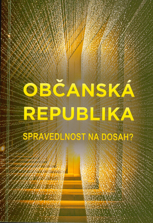 Občanská republika : spravedlnost na dosah?