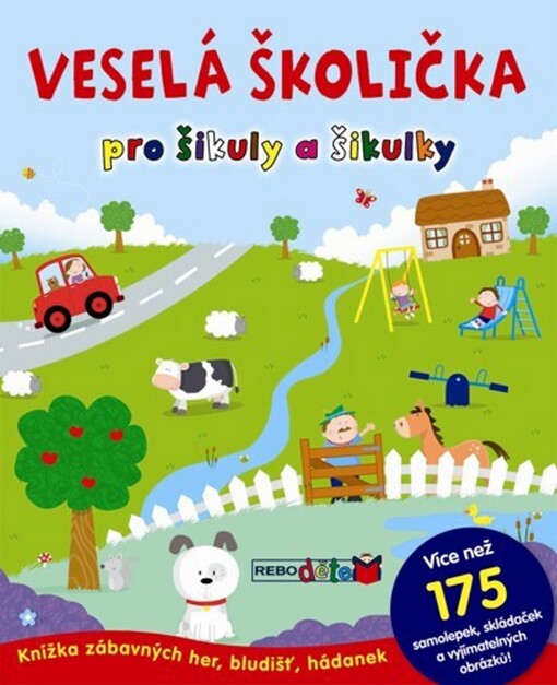 Veselá školička pro šikuly a šikulky : knížka zábavných her, bludišť, hádanek--