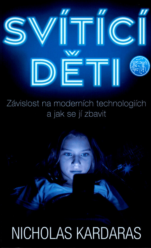 Svítící děti : závislost na moderních technologiích a jak se jí zbavit