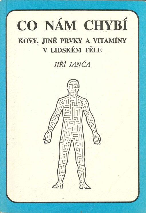 Co nám chybí :kovy, jiné prvky a vitamíny v lidském těle