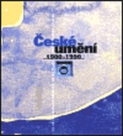 České umění 1900-1990 : ze sbírek Galerie hlavního města Prahy - dům U zlatého prstenu