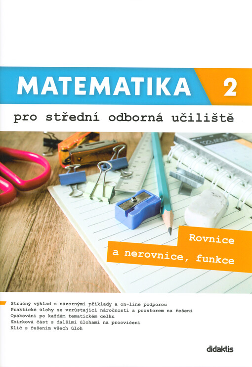 Matematika pro střední odborná učiliště. 2, Rovnice a nerovnice, funkce