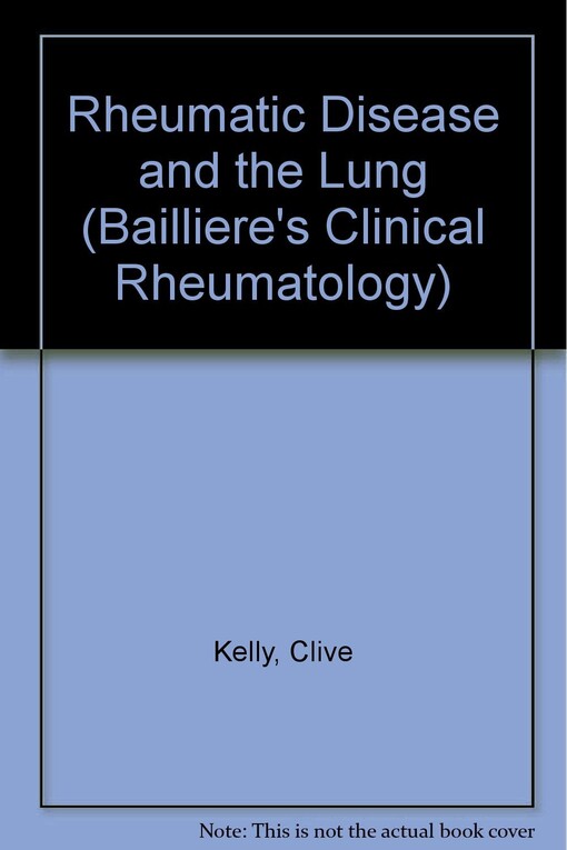Rheumatic Disease and the Lung (Bailliere's Clinical Rheumatology)