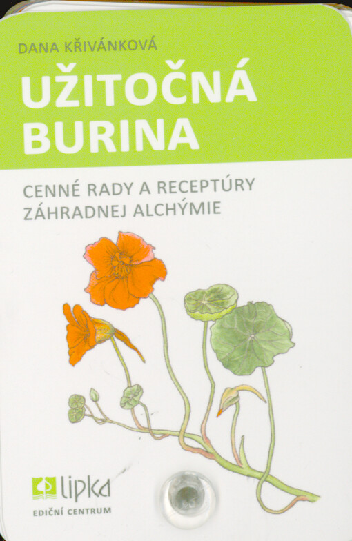 Užitočná burina : cenné rady a receptúry záhradnej alchýmie