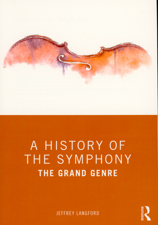 A history of the symphony : the grand genre