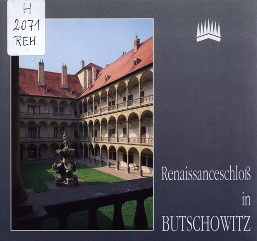 Renaissanceschloß in Butschowitz : (Tschechische Republik - Südmähren)