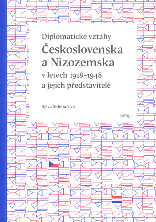Diplomatické vztahy Československa a Nizozemska v letech 1918-1948 a jejich představitelé