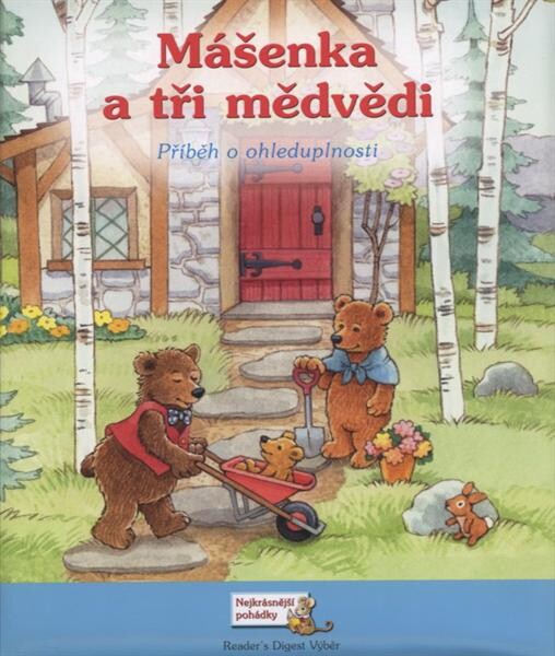 Mášenka a tři medvědi : příběh o ohleduplnosti