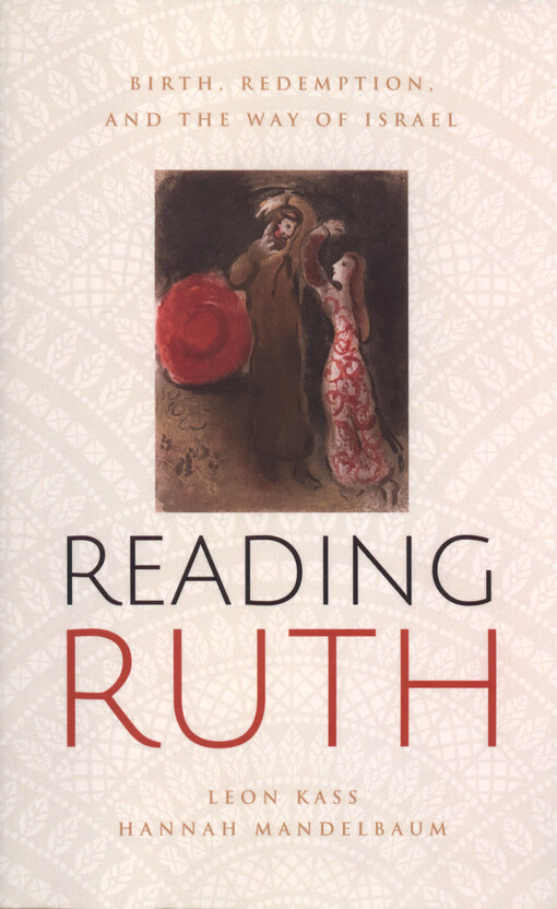 Reading Ruth : birth, redemption, and the Way of Israel