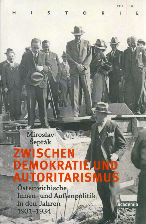 Zwischen Demokratie und Autoritarismus : österreichische Innen- und Außenpolitik in den Jahren 1931-1934