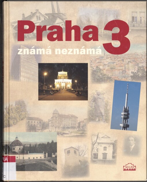 Praha 3 známá neznámá