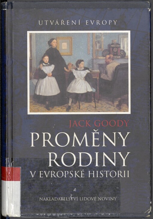 Proměny rodiny v evropské historii: historicko-antropologická esej