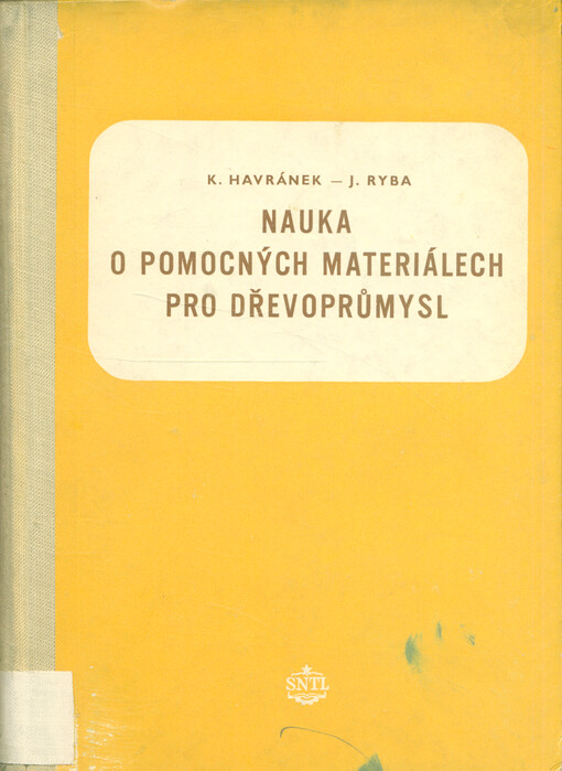 Nauka o pomocných materiálech pro dřevoprůmysl : pomocná kniha pro prům. školy dřevařské