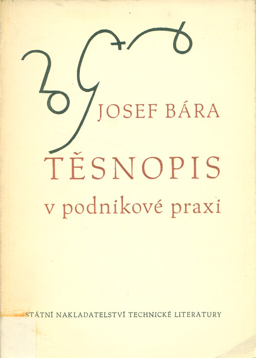 Těsnopis v podnikové praxi : určeno ... stenografům v kancelářích
