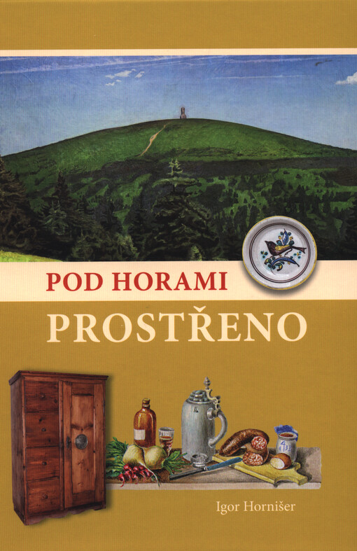 Pod horami prostřeno
