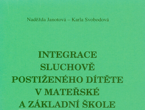 Integrace sluchově postiženého dítěte v mateřské a základní škole